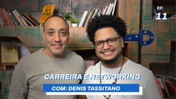 O Que Ninguém te Conta Sobre Crescer na Carreira Comercial // com Denis Tassitano